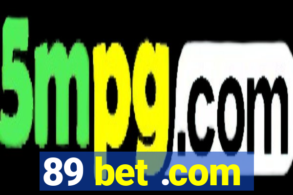 89 bet .com